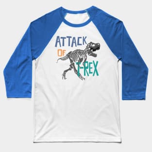 Attack of T-Rex Baseball T-Shirt